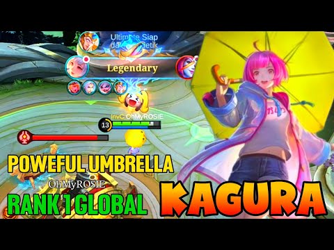 Umbrella! Kagura Sec Delete Combo - Build DMG Rank 1 Global Kagura By OhMyROSIE - Mobile Legends