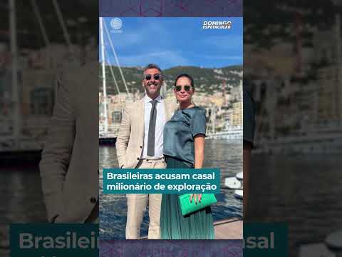 O relato de brasileiras que acusam um casal de exploração, em Mônaco #domingoespetacular #shorts