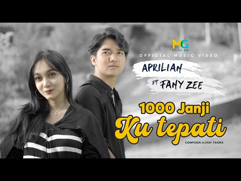 Aprilian feat. Fany Zee -  1000 Janji Ku Tepati (Official Music Video)
