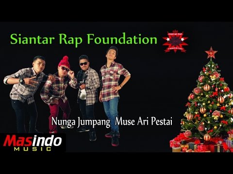 Nunga Jumpang Muse Ari Pestai - Siantar Rap Foundation