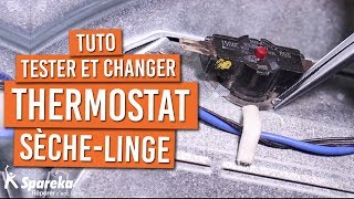 Comment tester et changer le thermostat d\'un sèche linge