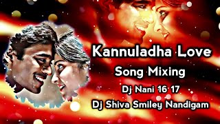 Download lagu Kannuladha Love Song Edm Style Remix By Dj Nani Rudraram Dj Shiva Smiley Nandigram mp3