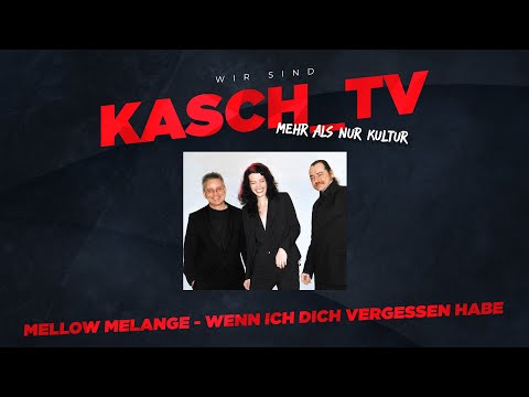 KASCH_TV LIVE - Mellow Melange Trio - Wenn ich dich vergessen habe
