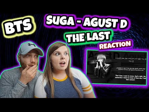 BTS Suga (AGUST D) - The Last 마지막 [Lyrics Han|Rom|Eng] Reaction Video