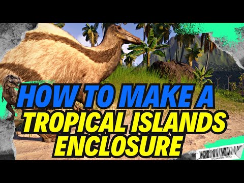 Jurassic World Evolution 2, How to make a Tropical island’s Enclosure.
