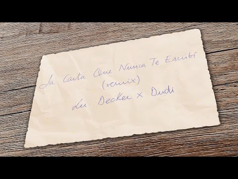 Lu Decker, Dudi - La carta que nunca te escribí (Remix) [Lyric Video Oficial]