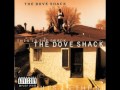 The Dove Shack Bomb Drop