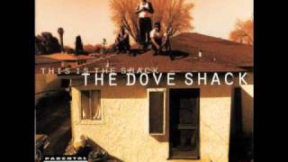 The Dove Shack - Bomb drop