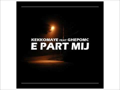 KekkoMaye - E part mij feat. Ghepo (prod. Sins)
