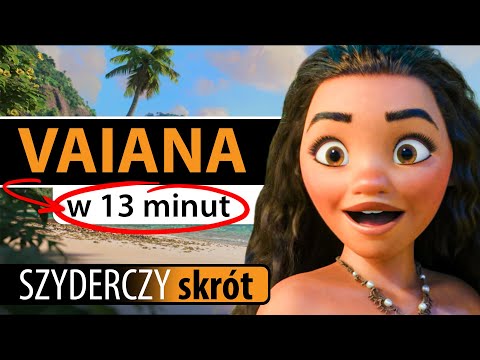 VAIANA: SKARB OCEANU w 13 minut | Szyderczy Skrót