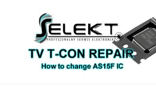 How to Repair TV Color problem - AS15F IC Replacement / Wymiana układu AS15F   |  Selekt