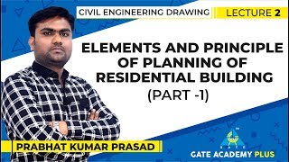 Civil Engineering Drawing |  Elements and Principle of Planning of Residential... | Lecture 2