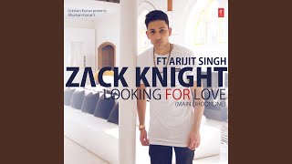 LOOKING FOR LOVE  (MAIN DHOONDNE)