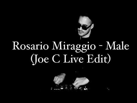 Rosario Miraggio - Male (Joe C Live Edit)