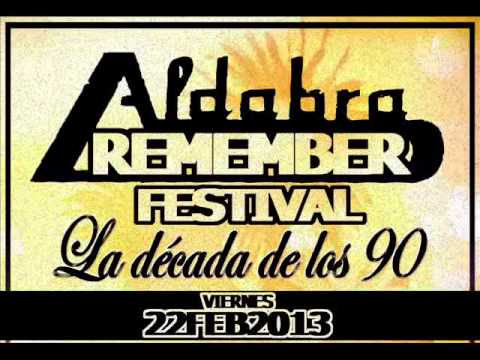 ALDABRA REMEMBER FESTIVAL LA DECADA DE LOS 90s By Dj Pirri 2013