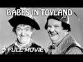 Stan Laurel Oliver Hardy S BABES IN TOYLAND Full Movie Screwball Comedy Classic