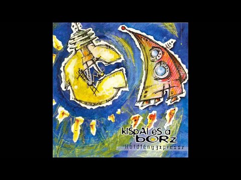 Kispál és a Borz - Ha Az Életben