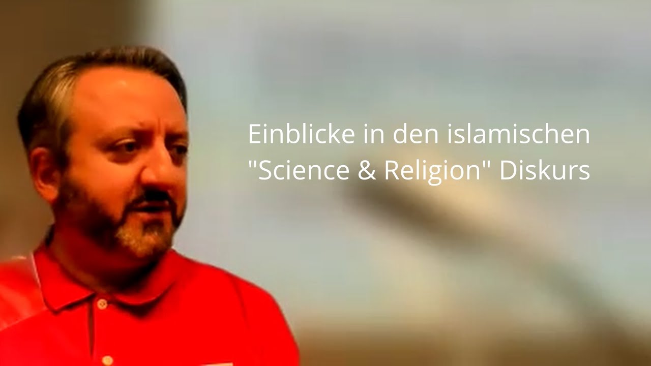 Turan: Einblicke in den islamischen „Science & Religion“-Diskurs