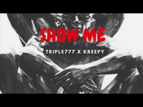 Triple7 x Kreepy - Show Me