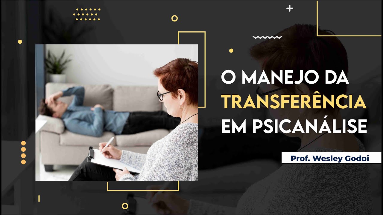 O Manejo da Transferência em Psicanálise