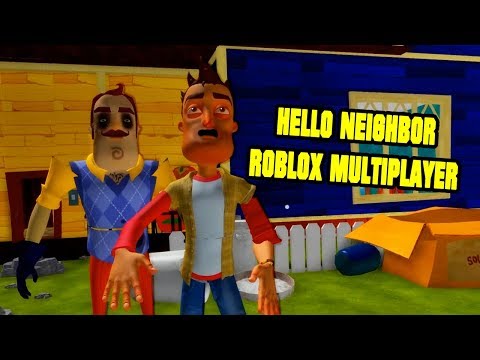 HELLO NEIGHBOR! MULTIPLAYER | Hello Neighbor Roblox