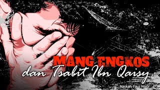 Download lagu Mang Engkos dan Tsabit Ibn Qaisy - PRIANGAN.COM mp3