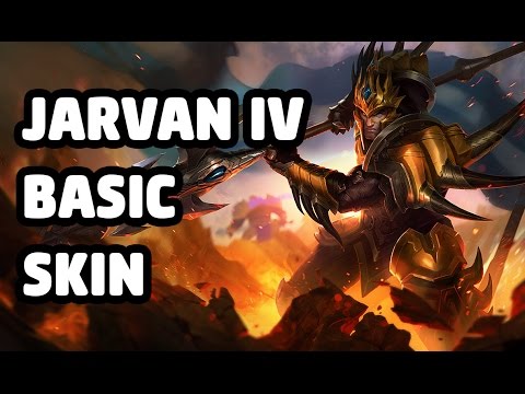 JARVAN IV BASIC SKIN SPOTLIGHT - LEAGUE OF LEGENDS