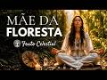 Mãe da Floresta — Um Canto Para Voltar à Presença no Aqui e Agora
