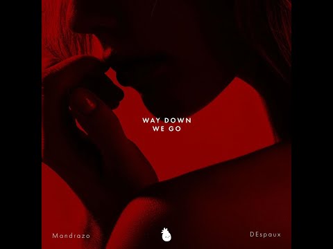 DEspaux & Mandrazo - Way Down We Go (official audio)