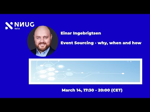 Event Sourcing - why, when and how