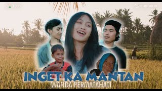Download lagu WANDA PERMATAHATI - INGET KA MANTAN   mp3
