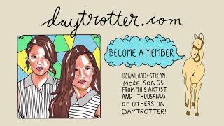 Lily &amp; Madeleine - Tired - Daytrotter Session