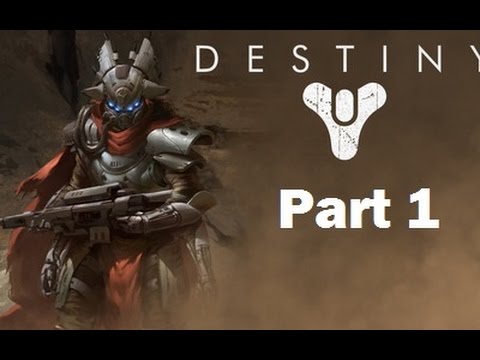 Destiny Walkthrough Part 1 PS4 Gameplay HD