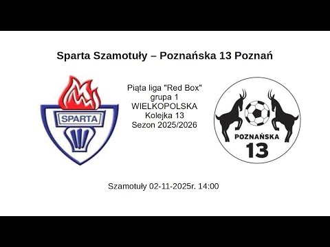 Sparta Szamotuły – Poznańska 13 Poznań