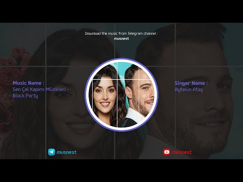Sen Çal Kapımı | Müzikleri Block Party