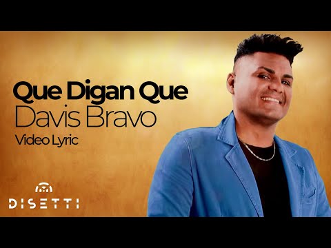 Davis Bravo - Que Digan Que | Salsa Romántica con Letra