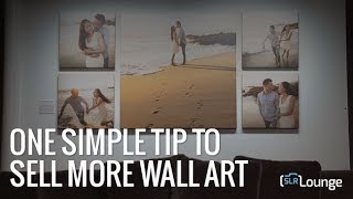 One Simple Tip To Sell More Wall Art With Bay Photo