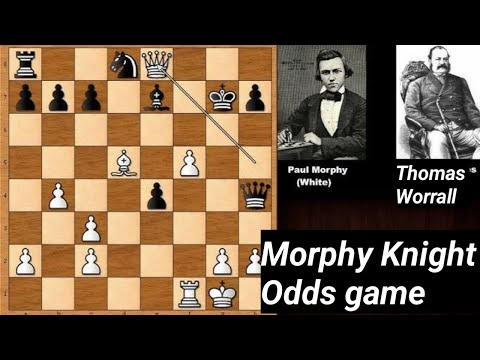 Poul Morphy vs Thomas Worrall . Poul Morphy Chess . knight Odds game (1858).#poulmorphy #capablanca