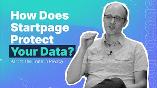 How Startpage Keeps Your Searches and Data Private and Anonymous