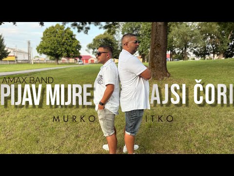 Amax Band Murko & Itko - PIJAV MIJRE / AJSI ČORI (Official Video 4K)