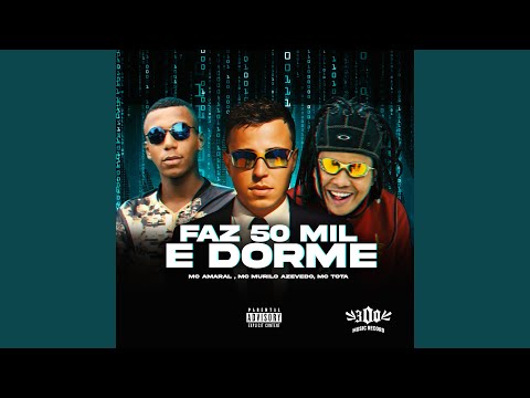 Faz 50 Mil e Dorme