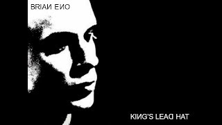 Brian Eno - King&#39;s Lead Hat (lyrics)