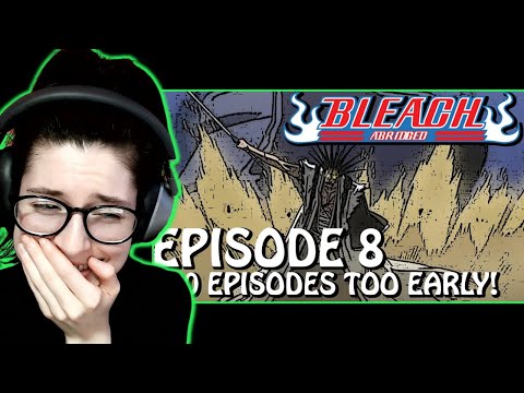 Wait for the Music Cue | Bleach Abridged Reaction Episode 08