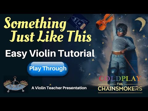 Violin Tutorial | Something Just Like This, Play Through | Chainsmokers