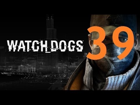 Watch Dogs - Gameplay Walkthrough Part 39: Sometimes You Still Lose