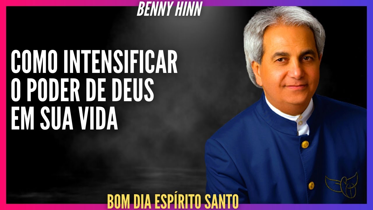 Benny Hinn - COMO INTENSIFICAR O PODER DE DEUS EM SUA VIDA - Bom dia Espírito Santo (Audiobook)