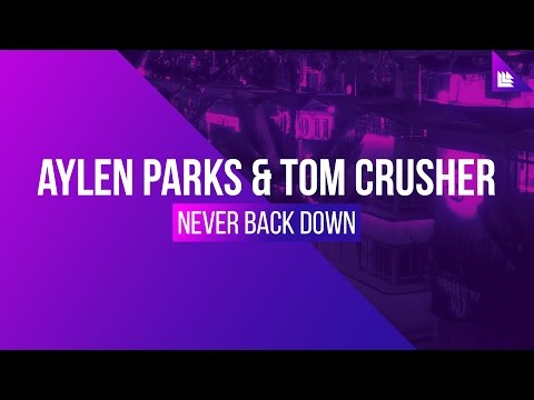Aylen Parks & Tom Crusher - Never Back Down