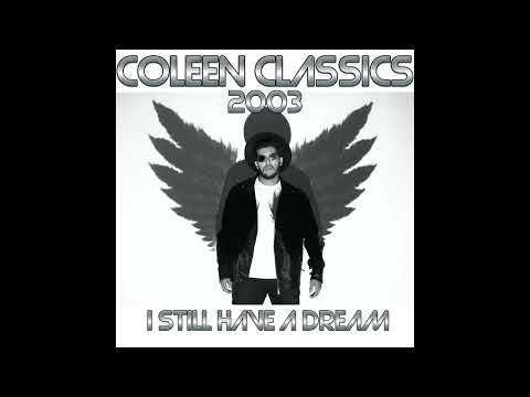 IAN COLEEN - I STILL HAVE A DREAM ( Coleen Classics Year 2003 )