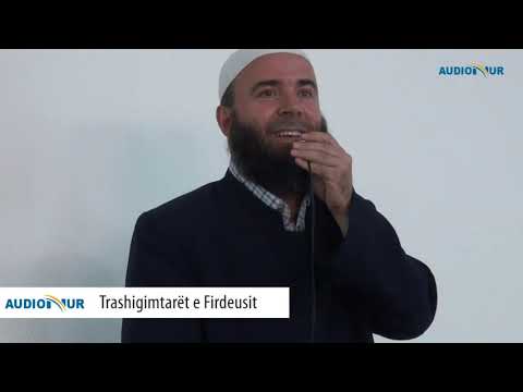 Trashigimtarët e Firdeusit - Hoxhë Jusuf Hajrullahu - Hutbe