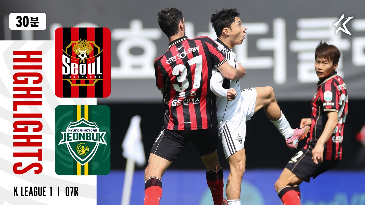 Seoul vs Jeonbuk Hyundai Motors Highlights